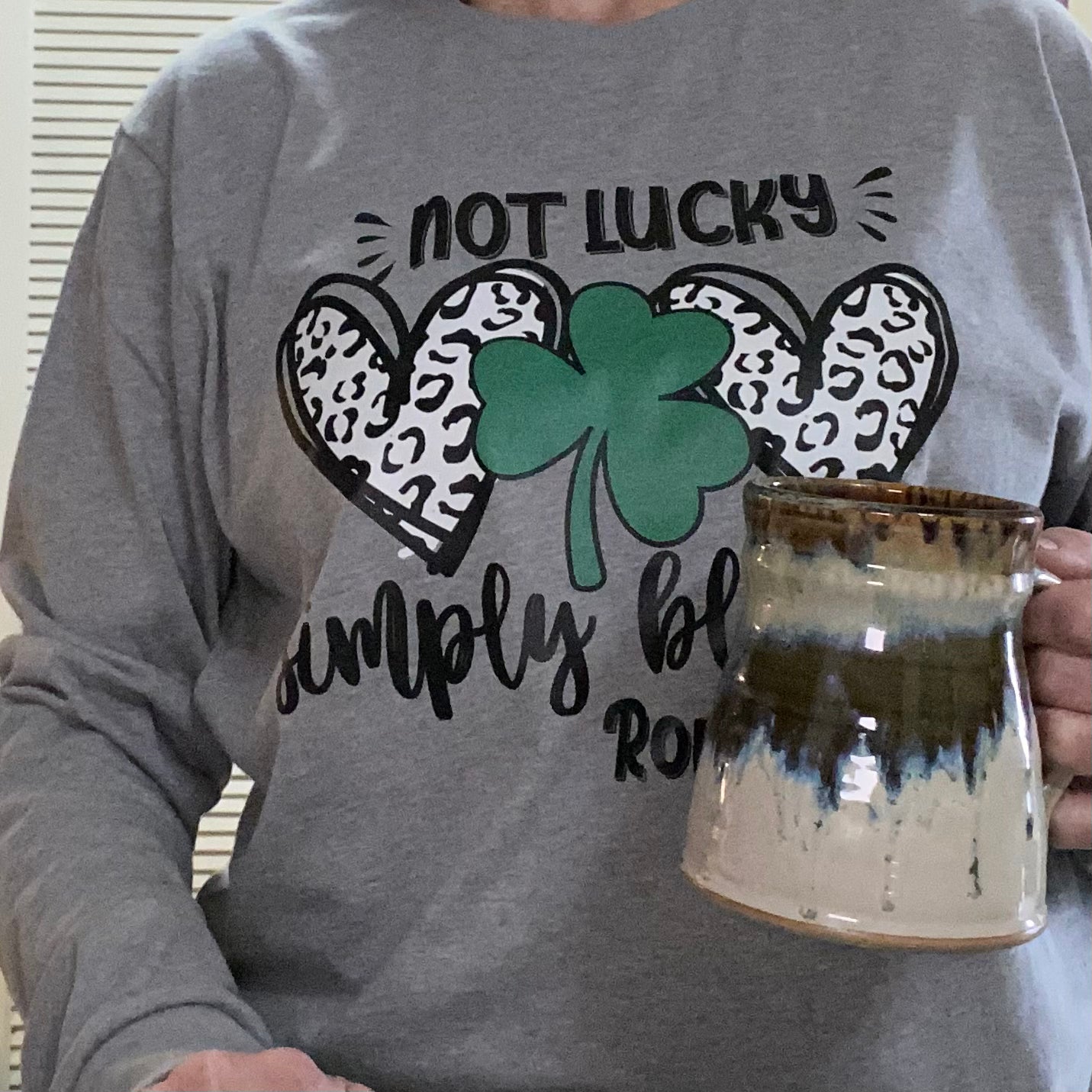 Not Lucky Just Blessed Tee Shirt St. Patrick's Day